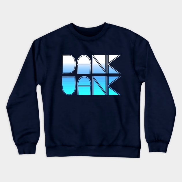 DANK JANK | MTG SLANG DESIGN AZORIUS COLORS Crewneck Sweatshirt by ChristophZombie